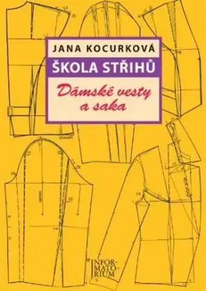 Škola střihů - Dámské vesty a saka - Jana Kocurková