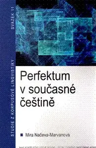 Perfektum v současné češtině - Marvanova Mira Načeva
