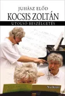 Kocsis Zoltán - Utolsó beszélgetés - Előd Juhász