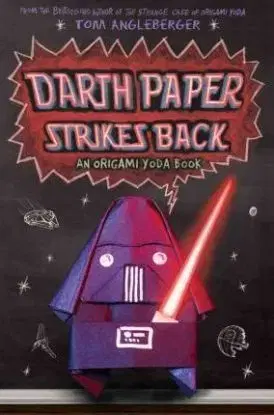 Darth Paper Strikes Back - Tom Angleberger