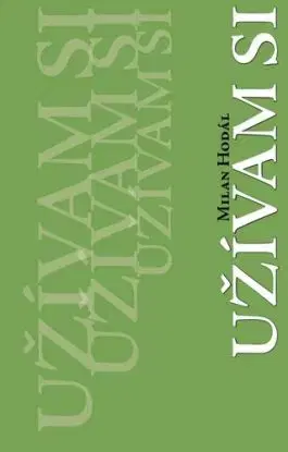 Užívam si - Milan Hodál