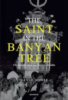 The Saint in the Banyan Tree - David Mosse