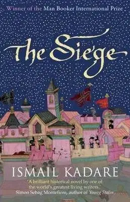 The Siege - Ismail Kadare