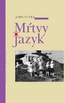 Mŕtvy jazyk - Jaroslav Vlnka