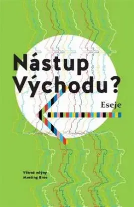 Nástup Východu?