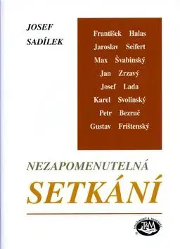 Nezapomenutelná setkání - Josef Sadílek