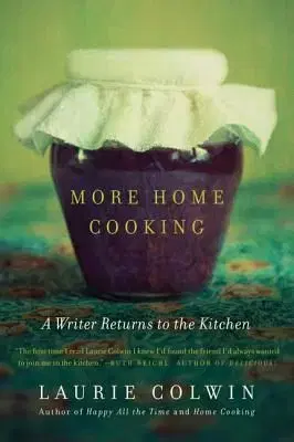 More Home Cooking - Laurie Colwin