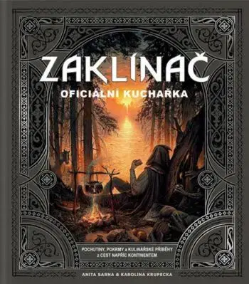 Zaklínač - Oficiální kuchařka - Anita Sarna, Karolina Krupecka