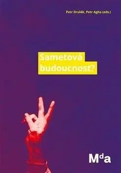Sametová budoucnost? - Petr Drulák