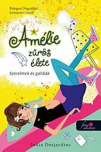 Amélie zűrös élete 2. - Szerelmek és galibák - India Desjardins
