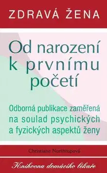 Zdravá žena od narození k prvnímu početí - Christiane Northrupová