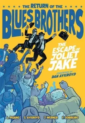 The Blues Brothers: The Escape of Joliet Jake - James Werner, Stella Aykroyd, Luke Pisano