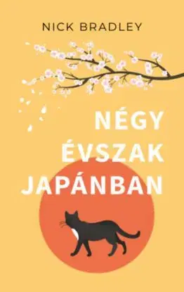 Négy évszak Japánban - Nick Bradley