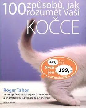 100 způsobů jak rozumět vaší kočce - Roger Tabor