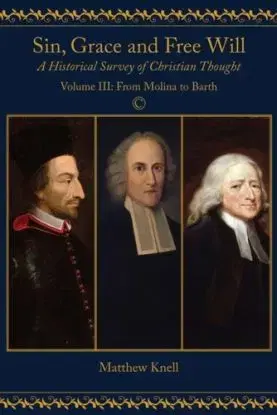 Sin, Grace and Free Will - Matthew Knell