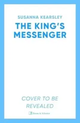 The King's Messenger - Susanna Kearsleyová