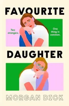 Favourite Daughter - Morgan Dick
