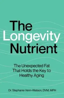 The Longevity Nutrient - Stephanie Venn-Watson