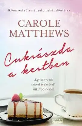 Cukrászda a kertben - Carole Matthews