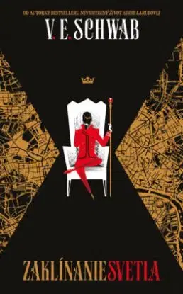 Odtiene mágie 3: Zaklínanie svetla - V. E. Schwab