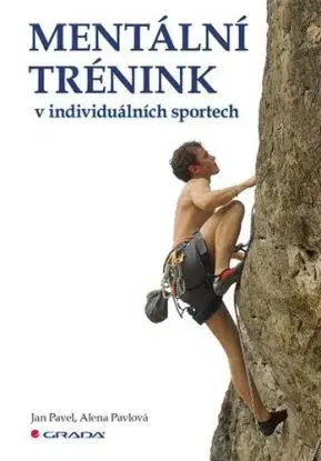 Mentální trénink v individuálních sportech - Pavel Jan, Alena Pavlová