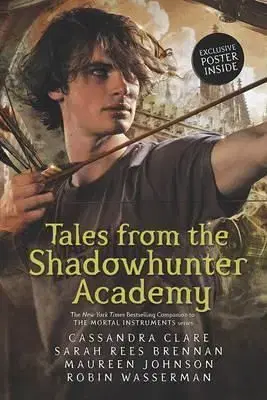 Shadowhunter Academy - Cassandra Clare, Maureen Johnson, Robin Wasserman, Sarah Rees Brennan