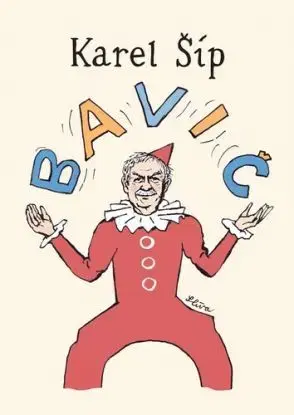 Bavič 3. vydání - Karel Šíp, Jiří Slíva