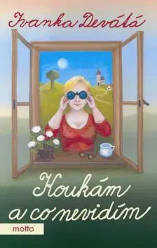 Koukam a co nevidim - Ivanka Devátá