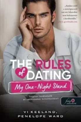 The Rules of Dating My One-Night Stand - Hogyan randizzunk az egyéjszakás kalandunkkal? - Hogyan randizzunk? 3. - Penelope Ward, Vi Keelandová