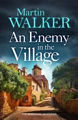 An Enemy in the Village - Martin Walker