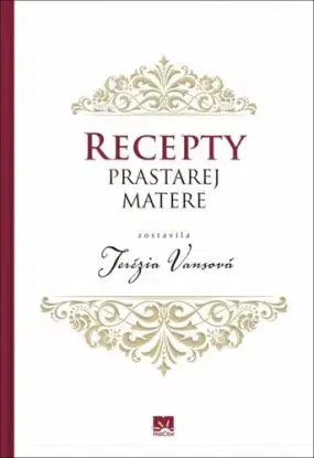 Recepty prastarej matere - Terézia Vansová