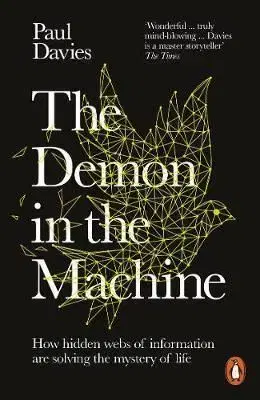 The Demon in the Machine - Paul Davies