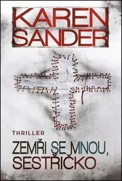 Zemři se mnou, sestřičko - Karen Sander