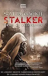 STALKER - Piknik az árokparton - Arkadij Strugackij