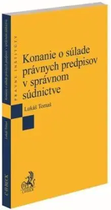 Konanie o súlade právnych predpisov v správnom súdnictve - Lukáš Tomaš