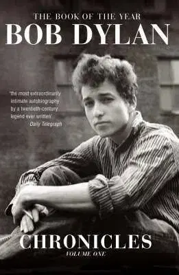 Chronicles: Volume One - Bob Dylan