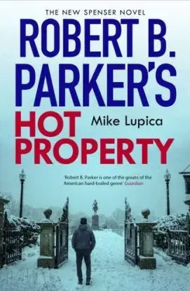 Robert B. Parker's Hot Property - Mike Lupica, Robert B Parker