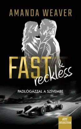 Fast & Reckless - Padlógázzal a szívembe - Amanda Weaver