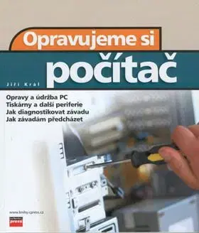 Opravujeme si počítač - Jiří Král