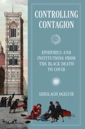 Controlling Contagion - Sheilagh Ogilvie