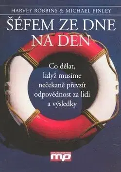 Šéfem ze dne na den - Harvey Robbins, Michael Finley
