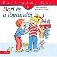 Barátnőm, Bori - Bori és a fogtündér - Liane Schneider, Annette Steinhauer