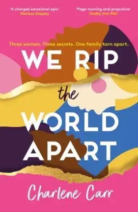 We Rip the World Apart - Charlene Carr