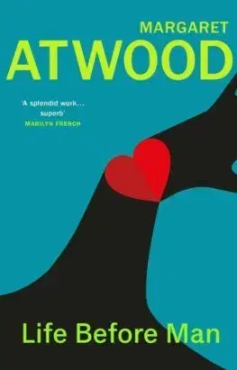 Life Before Man - Margaret Atwoodová