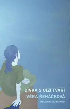 Dívka s cizí tváří - Věra Řeháčková