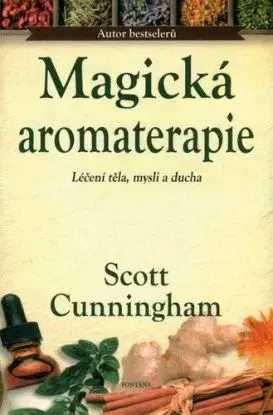 Magická aromaterapie - Scott Cunningham