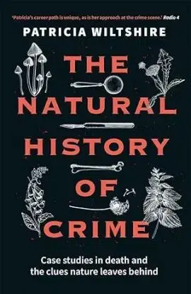 The Natural History of Crime - Patricia Wiltshire