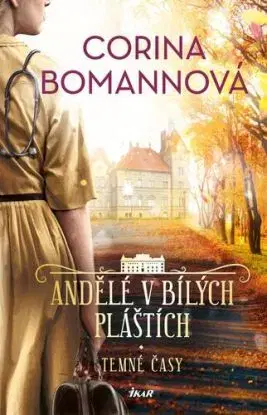 Andělé v bílých pláštích 3: Temné časy - Corina Bomannová