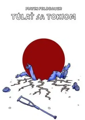 Túlať sa Tokiom - Matej Feldbauer