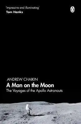 A Man on the Moon - The Voyages of the Apollo Astronauts - Andrew Chaikin